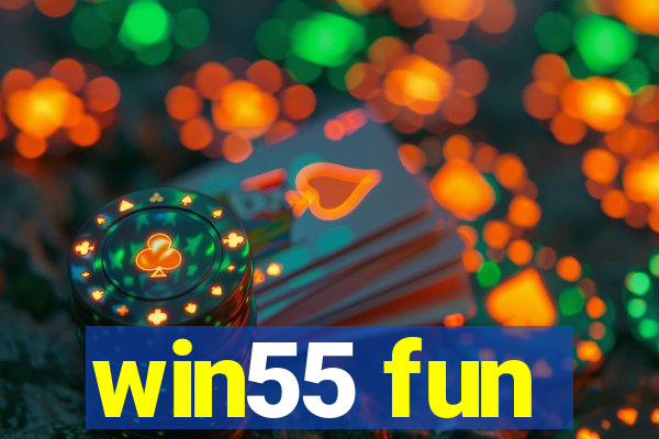 win55 fun